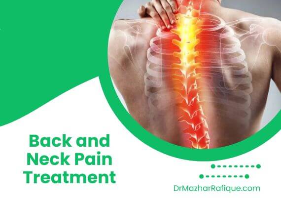 Back and neck pain treatment in Lahore by orthopedic specialist Dr. Mazhar Rafique